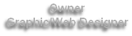 Owner
Graphic/Web Designer